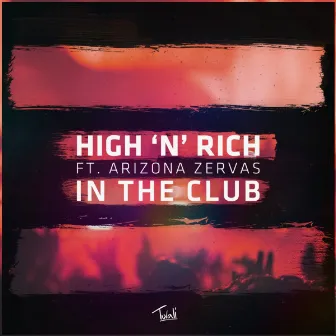 In The Club (feat. Arizona Zervas) by High 'N' Rich