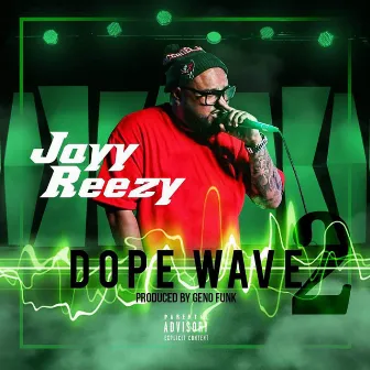 Dope Wave 2 by Jayy Reezy