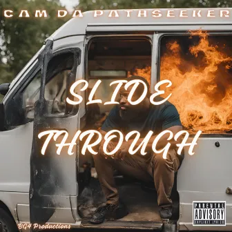 Slide Through by Cam Da Pathseeker