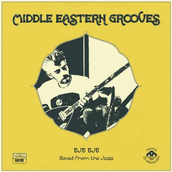 Middle Eastern Grooves (Selected by DJ Kobayashi) by Eje Eje