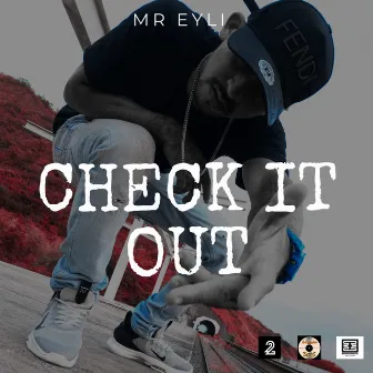 Check it Out by Mr Eyli