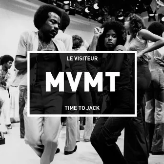 Time to Jack by Le Visiteur