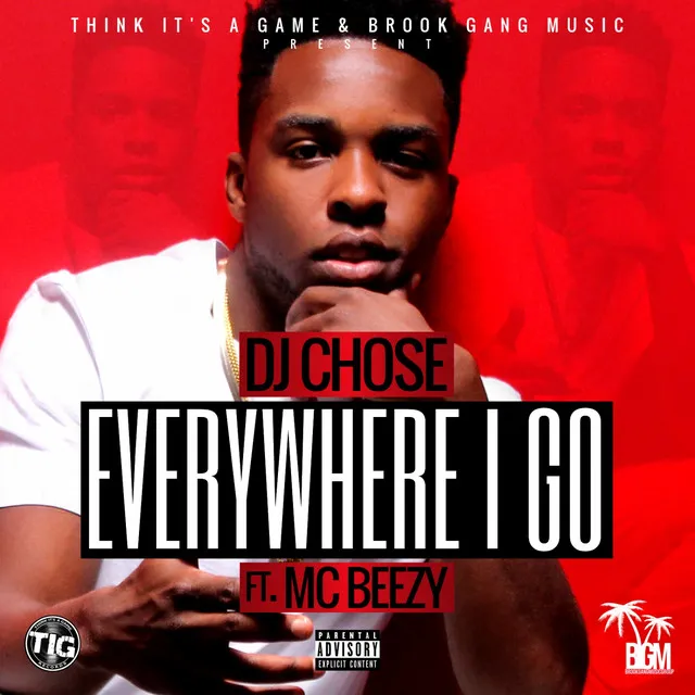 Everywhere I Go (feat. MC Beezy)