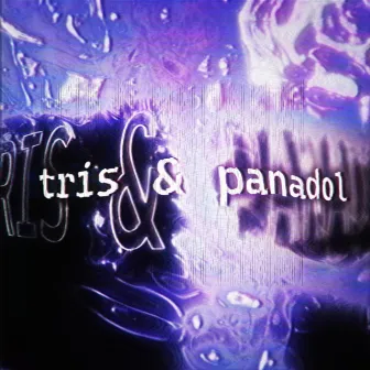 tris & panadol by Nosgov