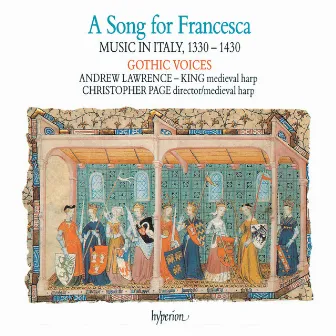 A Song for Francesca: Music in Italy, 1330-1430 by Richard Loqueville