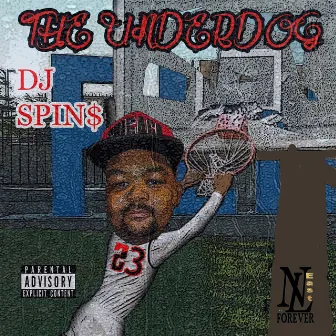 The UnderDog by DJ Spin$