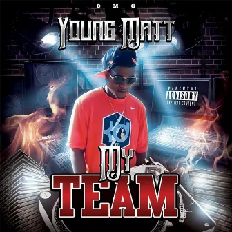 My Team by Young Matt