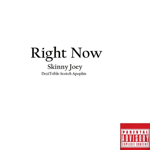 Right Now (feat. Dezi Trible, Scotch & Apophis)