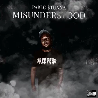 Misunderstood by Pablo $tunna