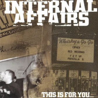 This Is For You... by Internal Affairs