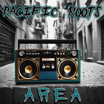 Area by Pacific Roots