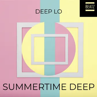 Summertime Deep by Deep Lo