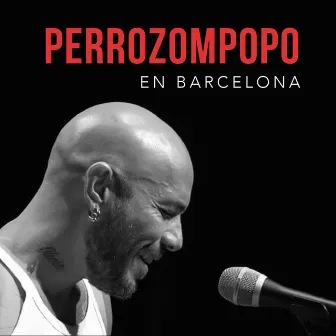 En Directo Desde Barcelona by Perrozompopo