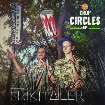 Crop Circles EP by Frikstailers