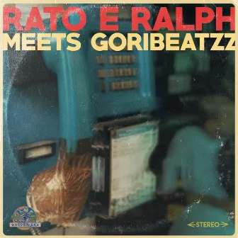 Rato e Ralph Meets Goribeatzz by Rato