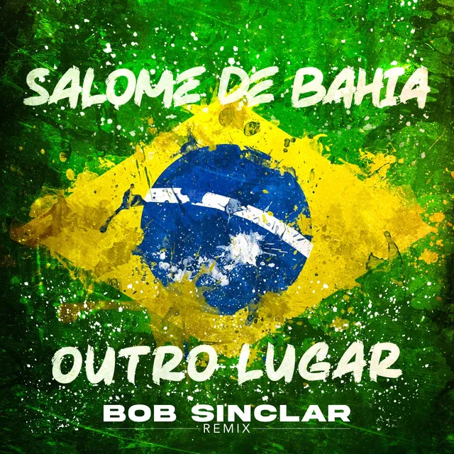 Outro Lugar - Bob Sinclar Remix