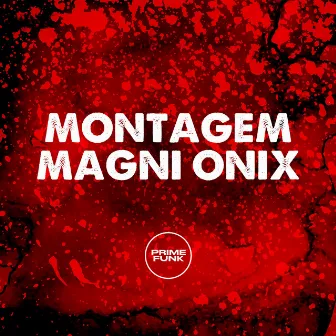 MONTAGEM MAGNI ONIX by DJ Alcarde