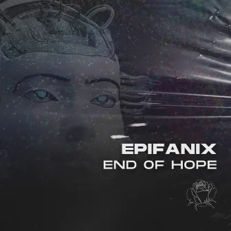 End of Hope by Epifanix