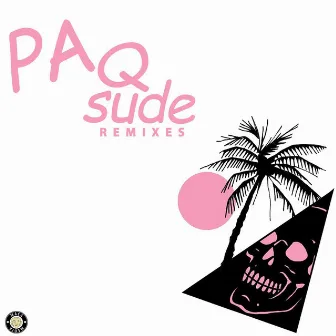 Pa Q Sude (The Remixes) by PuroWuan