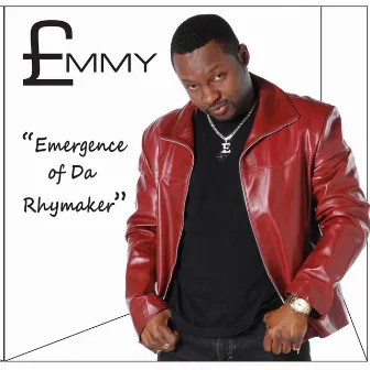 Emergence Of Da Rhymaker by Emmy