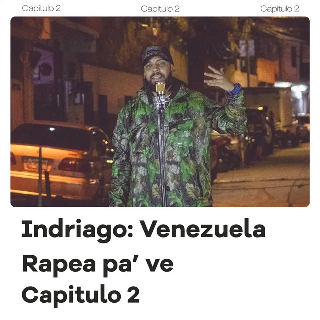 Indriago: Venezuela, Rapea Pa Ve (Capitulo 2)