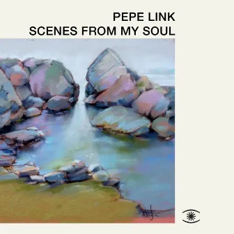 Scenes From My Soul by Pepe Link