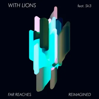 Far Reaches... Reimagined by Sh3