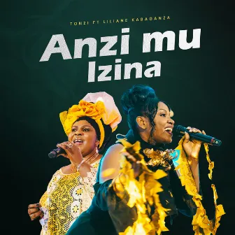 Anzi Mu Izina by Tonzi