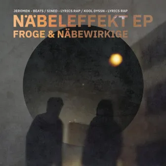 NÄBELEFFEKT EP by Froge&Näbewirkige