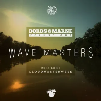 Wave Masters - Bords 2 Marne, Vol. 1 by CloudMasterWeed