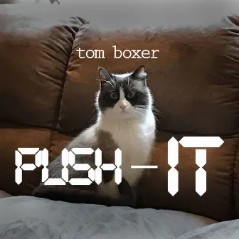 Push iT by Tom Boxer