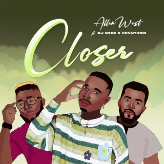 Closer by Allen West