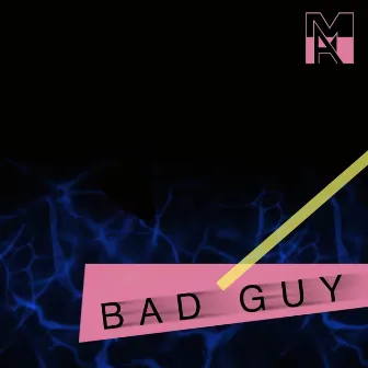 Bad Guy by Acoustic Minds