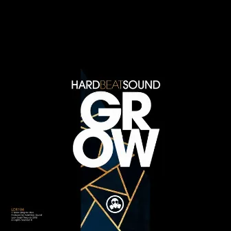 Grow by Hard Beat Sound