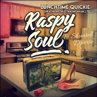 Lunchtime Quickie by Raspy Soul