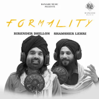 Formality by Birender Dhillon