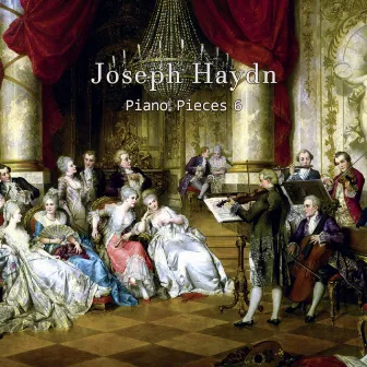 Joseph Haydn piano pieces 6 by Haydn