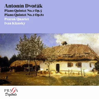 Antonín Dvorák: Piano Quintets Nos. 1 & 2 by Ivan Klánský