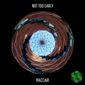 Not Too Early by Maccari