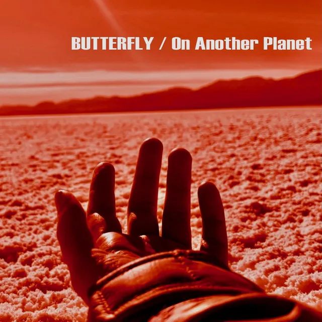 BUTTERFLY / On Another Planet