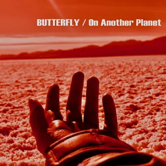 BUTTERFLY / On Another Planet by Rusty Santos