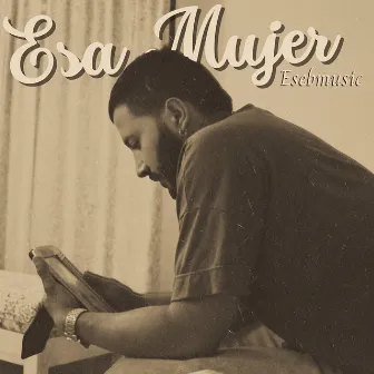 Esa Mujer by Esebmusic