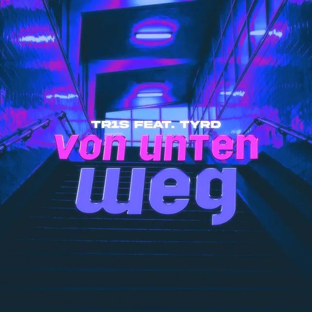 Von unten weg