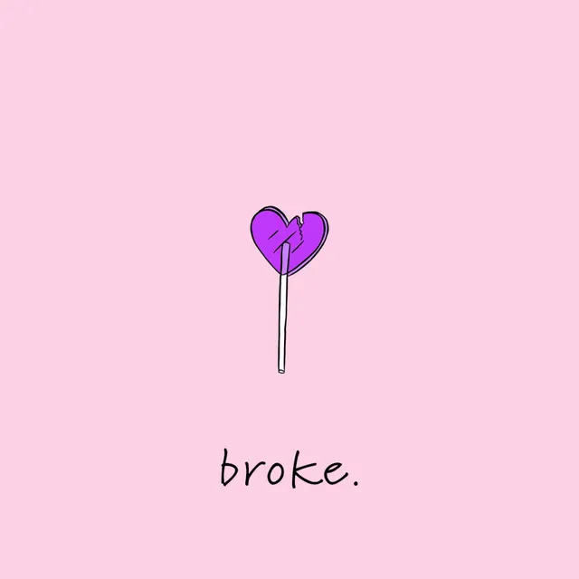 broke.