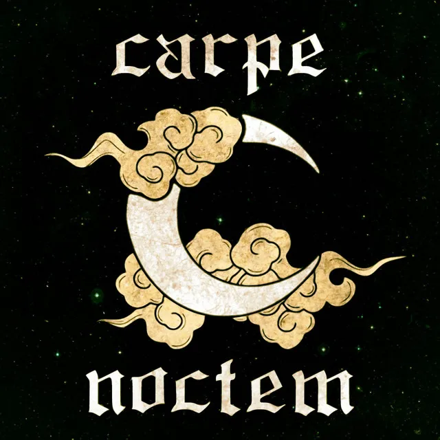 Carpe noctem