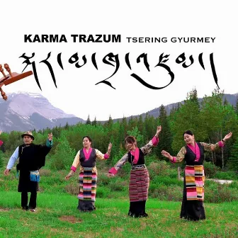 KARMA TRAZUM by Tsering Gyurmey