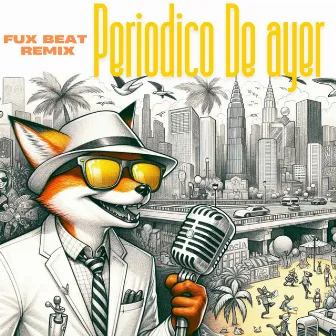 PERIODICO DE AYER (Fux Beat Remix) by Fux Beat