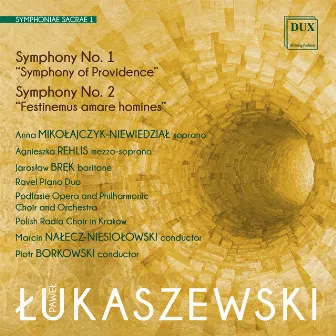 Paweł Łukaszewski: Symphony No.1, Symphony No.2 by Podlasie Opera and Philharmonic Symphony Orchestra