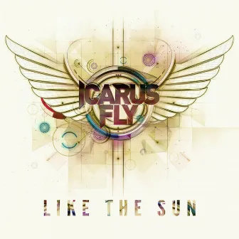 Like The Sun by Icarus Fly