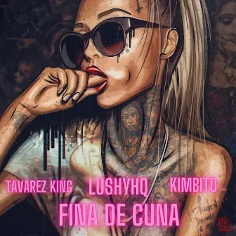 Fina De Cuna by LushyHQ